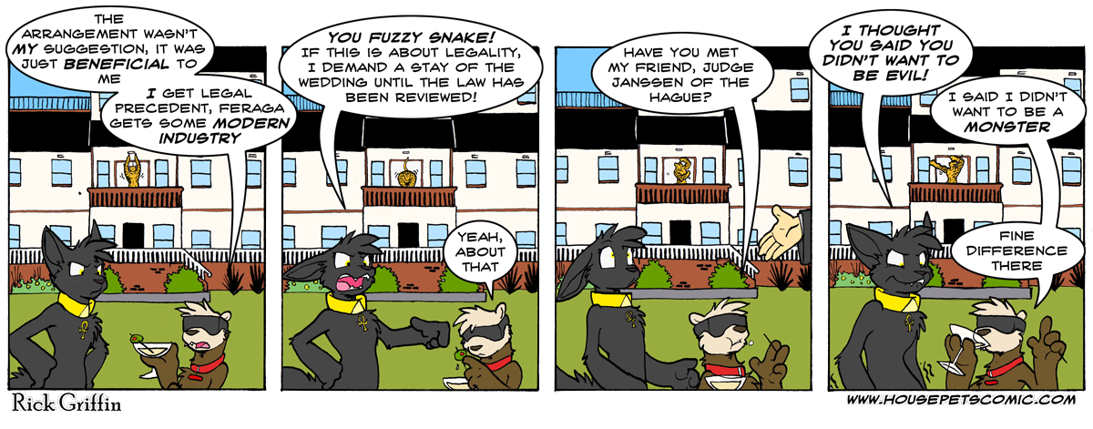 Dad always said, if you’re going to upend international law, make some big friends