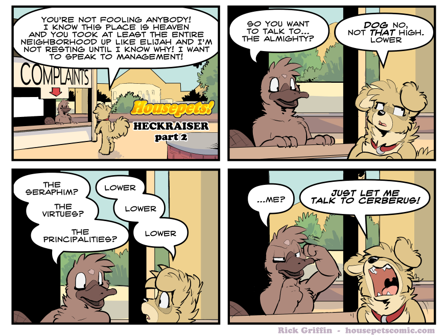 heaven has a complaints department because some mortals just don't feel at home without it